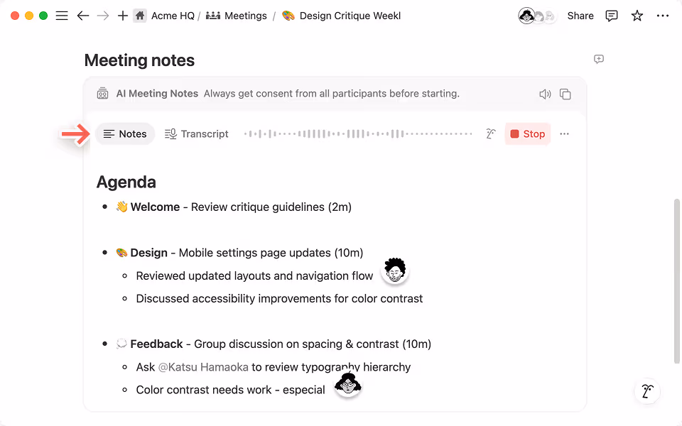 Utilisez l’onglet Notes pour collaborer en temps réel et permettre à l’IA de Notion de synthétiser le contexte à partir de votre transcription et de vos notes, et de générer un résumé vraiment complet.